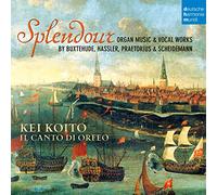 Kei Koito - Splendour: Organ Music & Vocal Works By Buxtehude, Hassler, Praetorius & Scheidemann