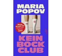 Kein Bock Club: Warum wir auch mal keine Lust auf Sex haben | Ein ehrliches Buch über sexuelle Vielfalt, Lustlosigkeit & gesellschaftliche Erwartungen