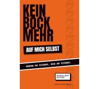 Kein Bock mehr auf mich selbst: Warum du dich selbst sabotierst - und was es dich kostet