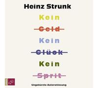 Kein Geld Kein Glück Kein Sprit: Erzählungen