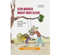 Kein Marder macht mich klein. Wie kluge Entscheidungen Mobbing abwehren. Ediz. a colori