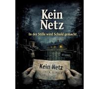Kein Netz: In der Stille wird Schuld gemacht: 29