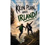 Kein Plan, aber Irland!