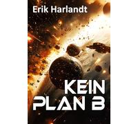 Kein Plan B: Science-Fiction-Roman