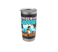 Kein Support Ohne Ticket No Ticket No Support Job IT Admin Vaso térmico de acero inoxidable de doble pared