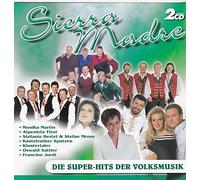 keine Angaben - Sierra Madre - Die Super Hits der Volksmusik
