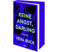 Keine Angst, Darling: Ihre Welt ist makellos. Bis du zu genau hinsiehst. Atemberaubender psychologischer Thriller der preisgekrönten SPIEGEL-Bestsellerautorin. Thriller