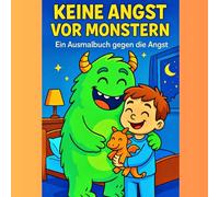 Keine Angst vor Monstern: 12 Gutenachtgeschichten - Ein Ausmalbuch gegen die Angst