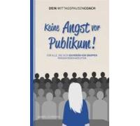 Keine Angst Vor Publikum! (ebook)