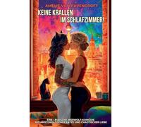 Keine Krallen im Schlafzimmer: Eine lesbische Werwolf-Komödie mit aristokratischer Katze und chaotischer Liebe