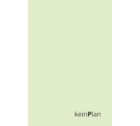KeinPlan - ein Planer für alle, die planlos sind | Pastell Limette: Der undatierte Chaos-Planer für To-do-Verweigerer, Aufschieber & Improvisationsprofis