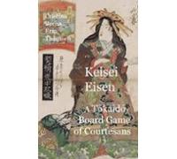 Keisai Eisen A Tokaido Board Game Of Courtesans Fifty-three Pairings In The Yoshiwara