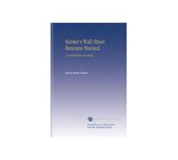 Keister's Wall Street Business Manual: A Hand Book for Everybody,