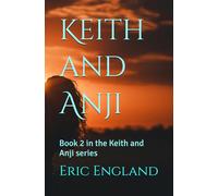 Keith and Anji: Book 2 in the Keith and Anji series