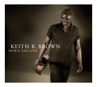 KEITH B. BROWN - DOWN THE LINE