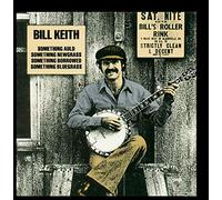 Keith,Bill - Something Auld, Something Newgrass, Something Borrowed, Something Bluegrass