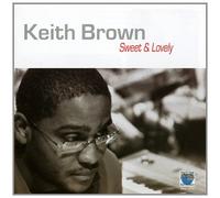 Keith Brown - Sweet & Lovely
