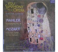 Keith Clark - PSU Orchestra and Opera 1999 {Mahler Symphony No. 4 & Mozart Cosi Fan Tutte - Act One Highlights} (UK Import)