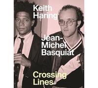 Keith Haring y Jean-Michel Basquiat – Crossing Lines