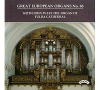 Keith John - Great European Organs No 68/ The Organ of Fulda Cathedral