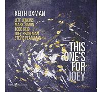 KEITH OXMAN - THIS ONE'S FOR JOEY