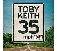 Keith, Toby - 35 Mph Town