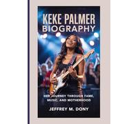 KEKE PALMER BIOGRAPHY: Her Journey Through Fame, Music, and Motherhood