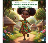 Kekeli et le secret des mina (LES AVENTURES DE KEKELI)