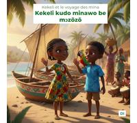 Kekeli et le voyage des mina (LES AVENTURES DE KEKELI)