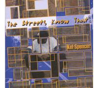 Kel Spencer - Streets Know That The EP