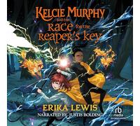 Kelcie Murphy and Race for the Reaper's Key: 3 (Academy for the Unbreakable Arts)