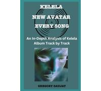 Kelela - new avatar Album Every Song- An In-Depth Analysis of Kelela Album Track by Track