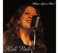 Keli Vale - Whose Life Is This
