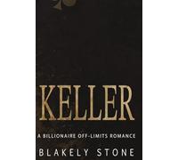 Keller: A Billionaire Off-Limits Romance (The Stone Legacy)