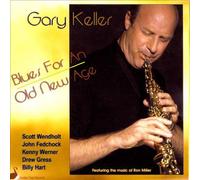 Gary Keller - Blues for An Old New Age