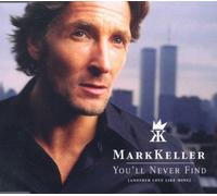 Keller,Mark - You'll Never Find(Another Love [Import]