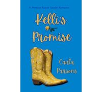 Kelli's Promise: Book 1 of Promise Ranch Series