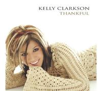 Kelly Clarkson - Thankful (1 CD)
