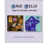 Kelly, Dave - Keeps It In The Family / Dave Kelly (2CD)