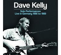 Kelly,Dave - Solo Performances - Live In Germany 1986 To 1989