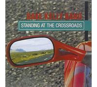 Kelly, Dave - Standing at the Crossroad