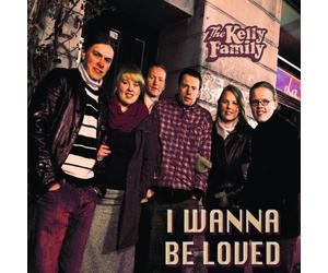 Kelly-Family - I Wanna Be Loved [Import]