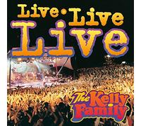 Kelly Family,the - Live Live Live