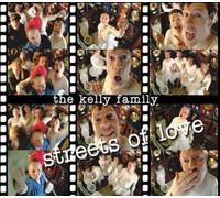 Kelly Family,the - Streets Of Love