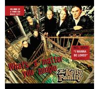 Kelly Family - Whats a Matter With You People