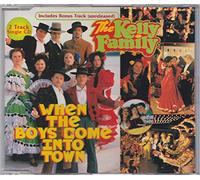 Kelly Family - When the Boys Come Into Town