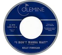 Kelly Finnigan - I DonT Wanna Wait B/W ItS Not That Easy [Vinilo]