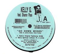 Kelly G. - Go down Moses (incl. Steve 'Silk' Hurley Mix, feat. Sharon Pass) [Vinyl Single]
