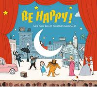 Kelly, Gene - Be Happy! Mes Plus..