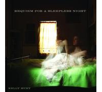 Kelly Hunt Requiem for a Sleepless Night (Vinyl) 12" Album (PRESALE 18/09/2026)